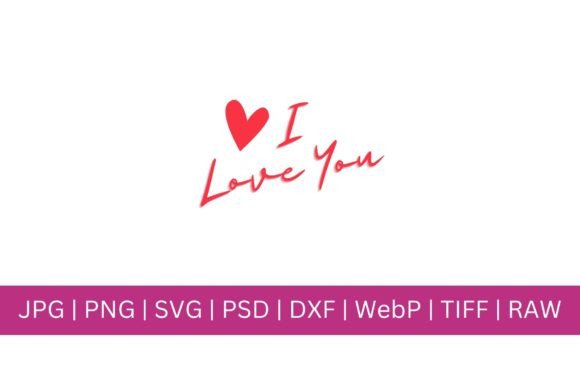 I Love You SVG: A Valentine Special for Your Creative Toolkit